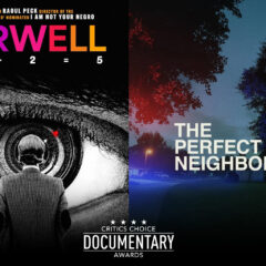 ‘Orwell: 2+2=5’ + ‘The Perfect Neighbor’ Lead Noms for 10th Annual Critics Choice Documentary Awards