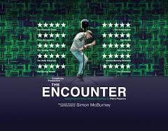‘The Encounter:’ A Compelling, Creative Theater Experience